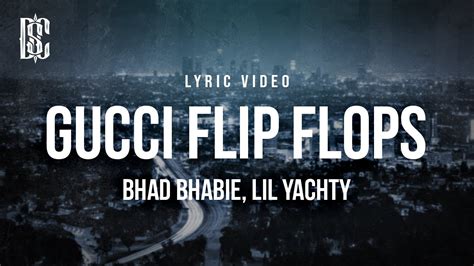 lil yachty gucci flip flops|Gucci Flip Flops lyrics.